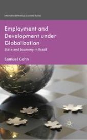 book Employment and Development under Globalization: State and Economy in Brazil