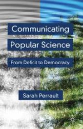 book Communicating Popular Science: From Deficit to Democracy