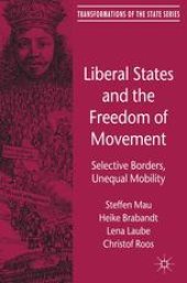 book Liberal States and the Freedom of Movement: Selective Borders, Unequal Mobility