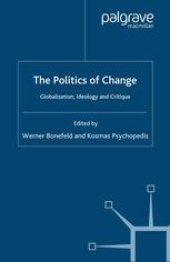 book The Politics of Change: Globalization, Ideology and Critique