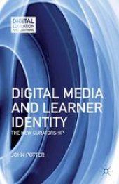 book Digital Media and Learner Identity: The New Curatorship