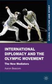 book International Diplomacy and the Olympic Movement: The New Mediators