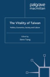 book The Vitality of Taiwan: Politics, Economics, Society and Culture