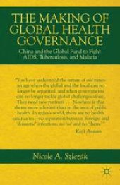 book The Making of Global Health Governance: China and the Global Fund to Fight AIDS, Tuberculosis, and Malaria