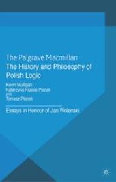 book The History and Philosophy of Polish Logic: Essays in Honour of Jan Woleński