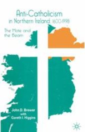 book Anti-Catholicism in Northern Ireland, 1600–1998: The Mote and the Beam