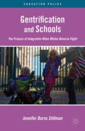 book Gentrification and Schools: The Process of Integration When Whites Reverse Flight