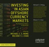 book Investing in Asian Offshore Currency Markets: The Shift from Dollars to Renminbi