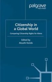 book Citizenship in a Global World: Comparing Citizenship Rights for Aliens