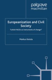 book Europeanization and Civil Society: Turkish NGOs as instruments of change?