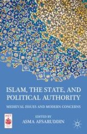 book Islam, the State, and Political Authority: Medieval Issues and Modern Concerns