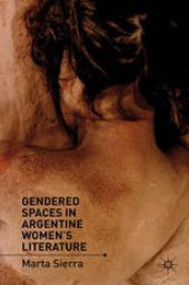 book Gendered Spaces in Argentine Women’s Literature