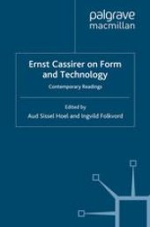 book Ernst Cassirer on Form and Technology: Contemporary Readings