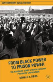 book From Black Power to Prison Power: The Making of Jones v. North Carolina Prisoners’ Labor Union