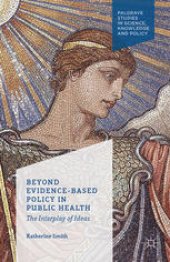 book Beyond Evidence-Based Policy in Public Health: The Interplay of Ideas