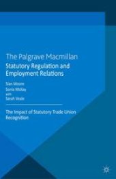 book Statutory Regulation and Employment Relations: The Impact of Statutory Trade Union Recognition