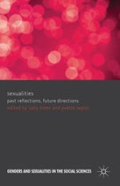 book Sexualities: Past Reflections, Future Directions