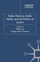 book Public Memory, Public Media and the Politics of Justice