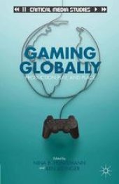 book Gaming Globally: Production, Play, and Place