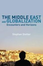 book The Middle East and Globalization: Encounters and Horizons