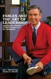 book Fables and the Art of Leadership: Applying the Wisdom of Mister Rogers to the Workplace