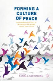 book Forming a Culture of Peace: Reframing Narratives of Intergroup Relations, Equity, and Justice