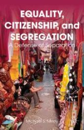 book Equality, Citizenship, and Segregation: A Defense of Separation