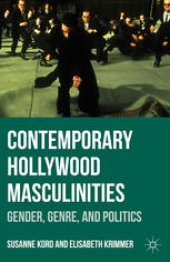 book Contemporary Hollywood Masculinities: Gender, Genre, and Politics