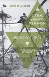 book Global Warming, Militarism and Nonviolence: The Art of Active Resistance