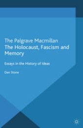 book The Holocaust, Fascism and Memory: Essays in the History of Ideas