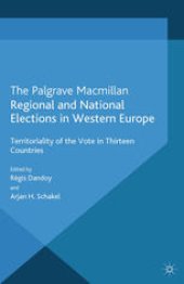 book Regional and National Elections in Western Europe: Territoriality of the Vote in Thirteen Countries