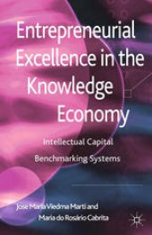 book Entrepreneurial Excellence in the Knowledge Economy: Intellectual Capital Benchmarking Systems