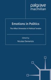 book Emotions in Politics: The Affect Dimension in Political Tension