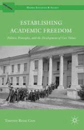 book Establishing Academic Freedom: Politics, Principles, and the Development of Core Values