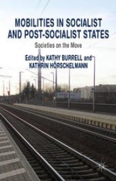 book Mobilities in Socialist and Post-Socialist States: Societies on the Move