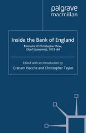 book Inside the Bank of England: Memoirs of Christopher Dow, Chief Economist 1973–84