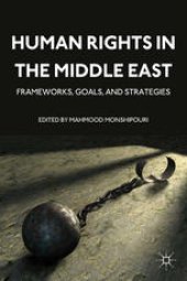 book Human Rights in the Middle East: Frameworks, Goals, and Strategies