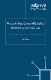 book Masculinities, Care and Equality: Identity and Nurture in Men’s Lives