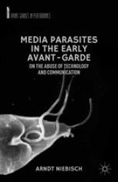 book Media Parasites in the Early Avant-Garde: On the Abuse of Technology and Communication