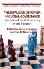 book The Diffusion of Power in Global Governance: International Political Economy Meets Foucault