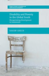 book Disability and Poverty in the Global South: Renegotiating Development in Guatemala