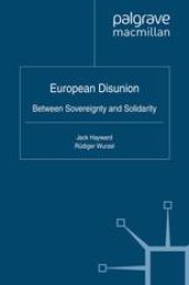 book European Disunion: Between Sovereignty and Solidarity