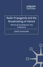 book Radio Propaganda and the Broadcasting of Hatred: Historical Development and Definitions