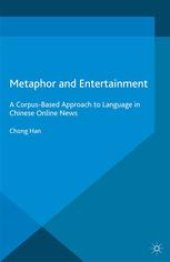 book Metaphor and Entertainment: A Corpus-Based Approach to Language in Chinese Online News