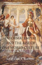 book Informal Empire and the Rise of One World Culture