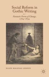 book Social Reform in Gothic Writing: Fantastic Forms of Change, 1764–1834