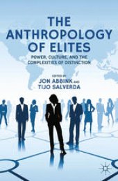 book The Anthropology of Elites: Power, Culture, and the Complexities of Distinction