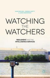 book Watching the Watchers: Parliament and the Intelligence Services