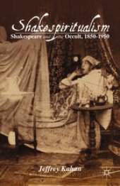 book Shakespiritualism: Shakespeare and the Occult, 1850–1950