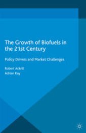 book The Growth of Biofuels in the 21st Century: Policy Drivers and Market Challenges